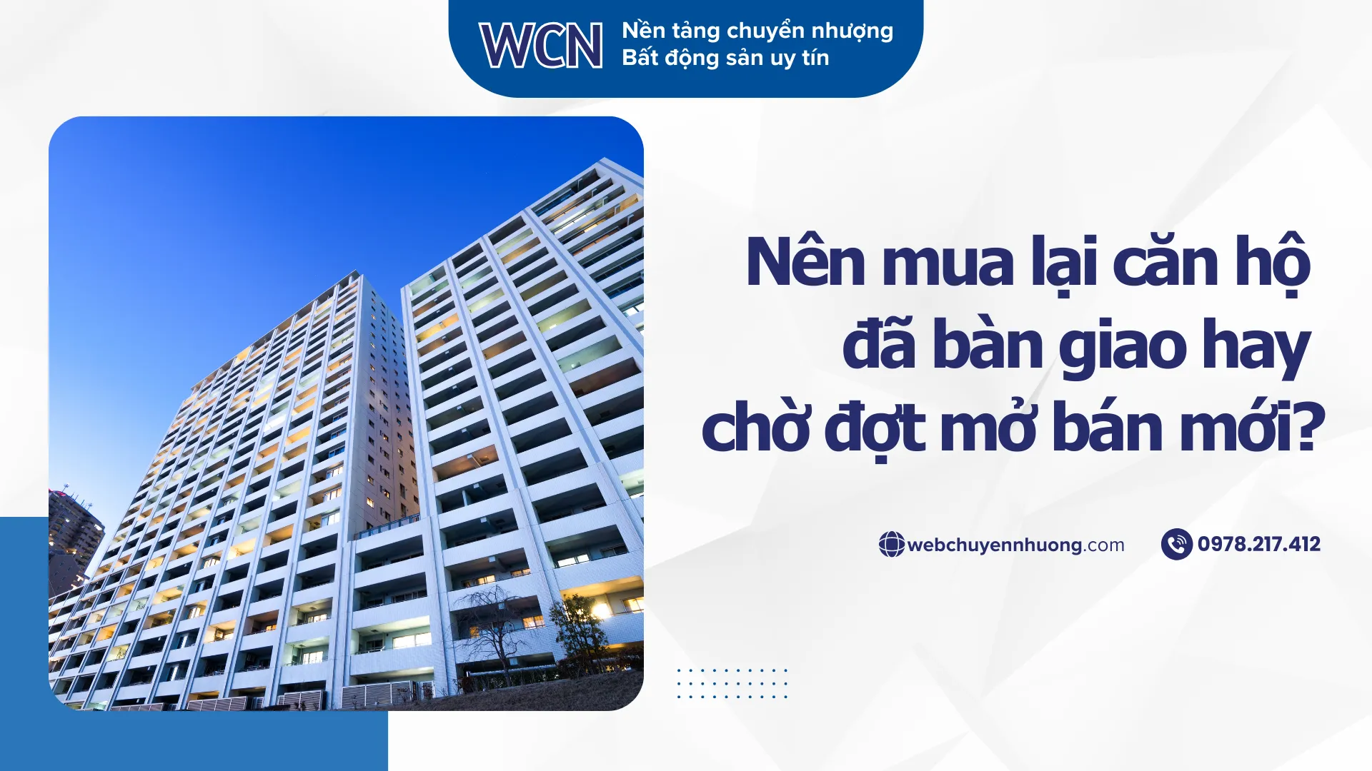 Nên mua lại căn hộ đã bàn giao hay chờ đợt mở bán mới?