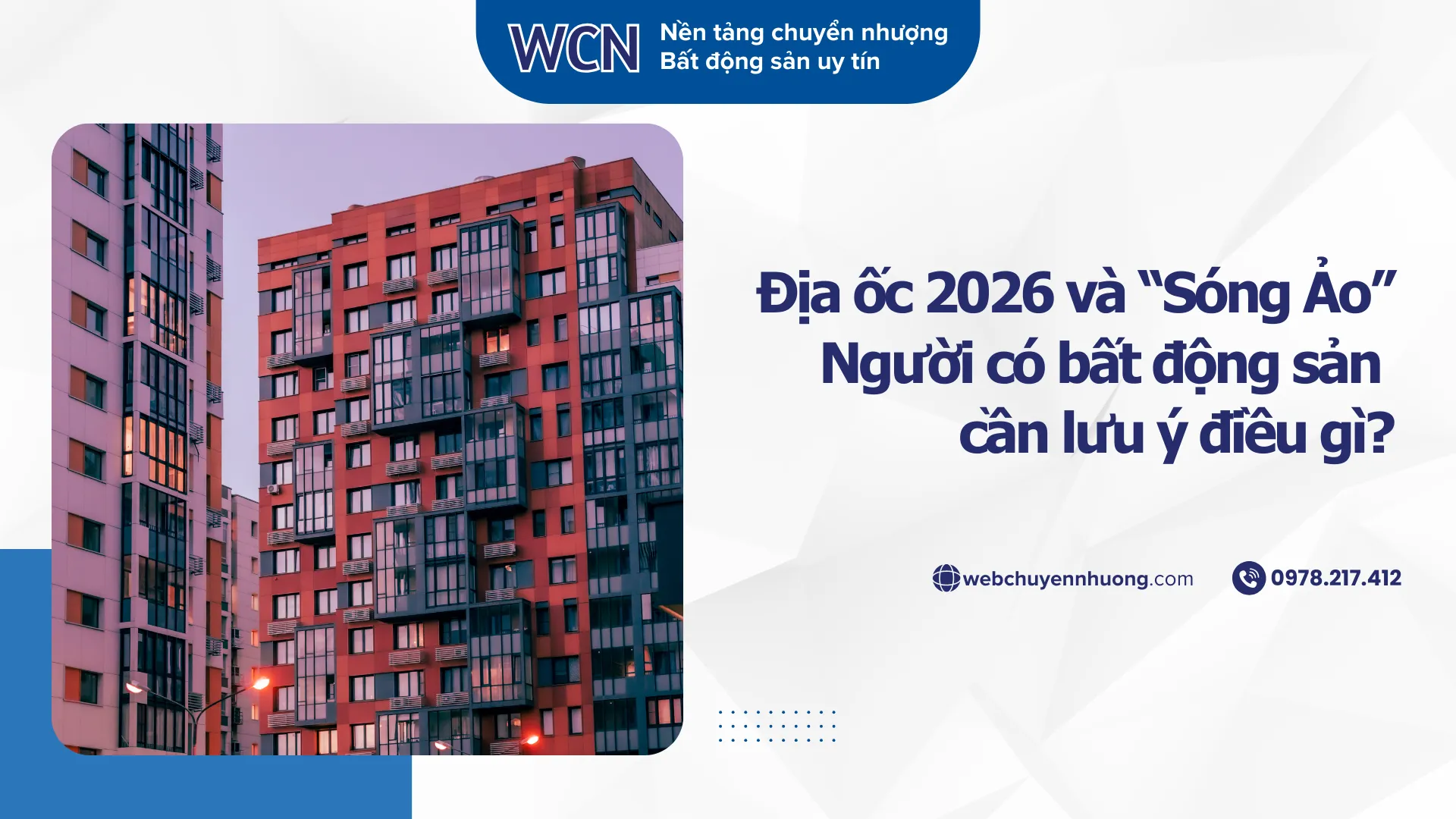 Địa ốc 2026 và “Sóng Ảo”: Người có bất động sản cần lưu ý điều gì?
